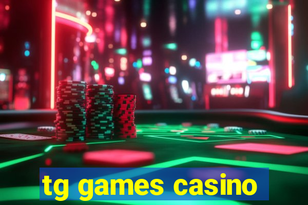 tg games casino